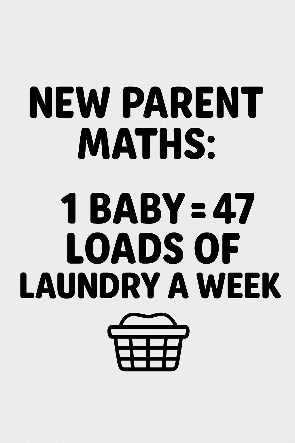New parent maths: 1 baby = 47 loads of laundry a week