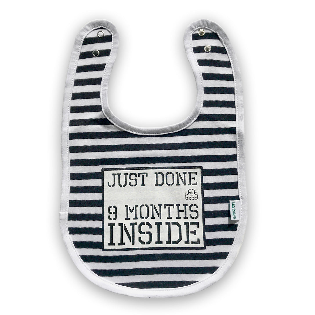 Just Done 9 Months Inside® slogan bib black and white stripes